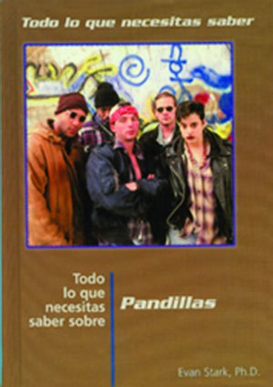 Todo Lo Que Necesitas Saber Sobre Pandillas (Todo Lo Que Necesitas Saber / Need To Know (Spanish)) (Spanish Edition),New
