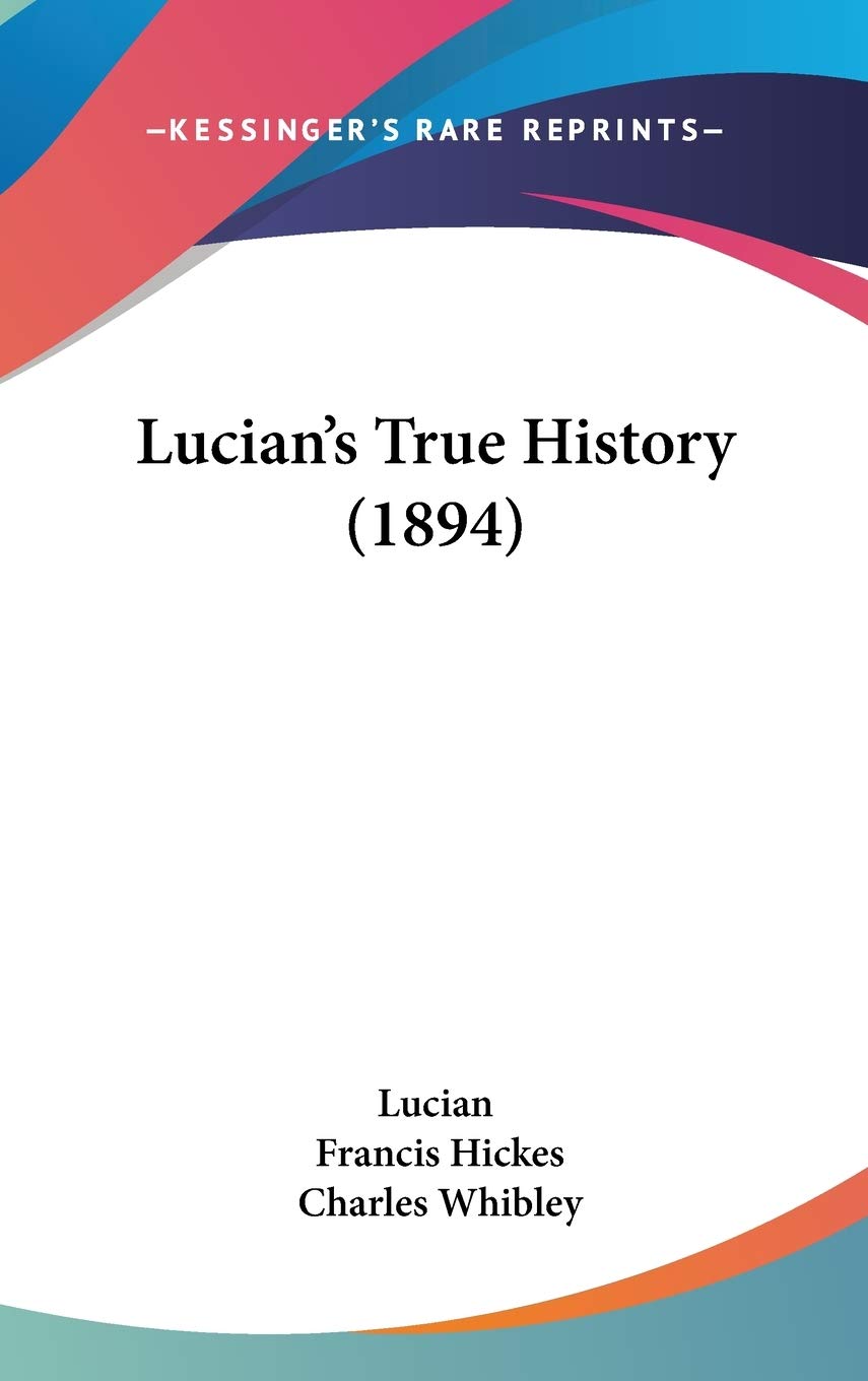 Lucian'S True History (1894),New