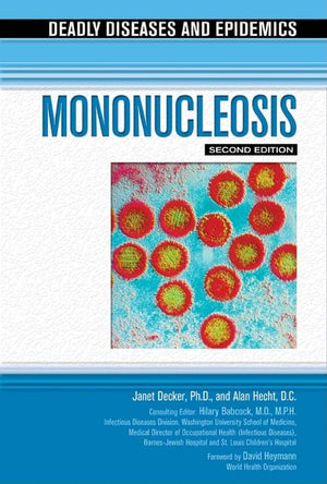 Mononucleosis (Deadly Diseases & Epidemics (Hardcover)),Used
