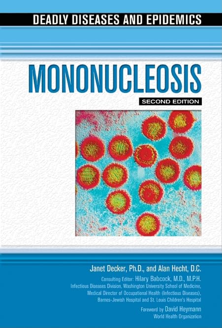 Mononucleosis (Deadly Diseases & Epidemics (Hardcover)),Used