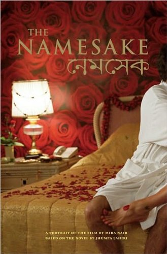 The Namesake: A Portrait of the Film Based on the Novel by Jhumpa Lahiri (Newmarket Pictorial Moviebooks),Used