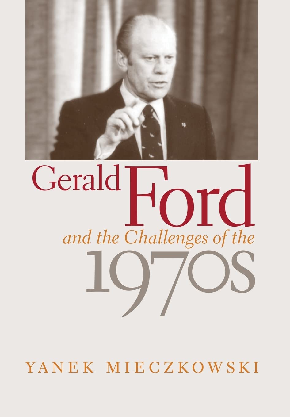 Gerald Ford and the Challenges of the 1970s,Used