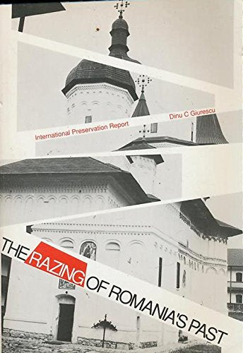 The Razing of Romania's Past (English and Romanian Edition),Used