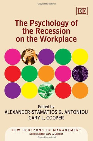 The Psychology of the Recession on the Workplace (New Horizons in Management series),Used