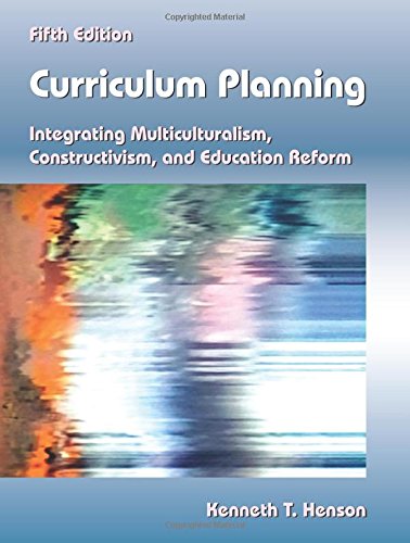 Curriculum Planning: Integrating Multiculturalism, Constructivism, and Education Reform, Fifth Edition,Used