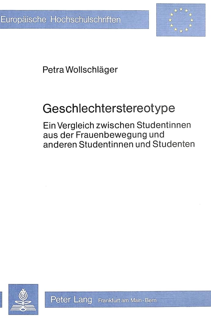 Geschlechterstereotype: Ein Vergleich zwischen Studentinnen aus der Frauenbewegung und anderen Studentinnen und Studenten (Europ,Used