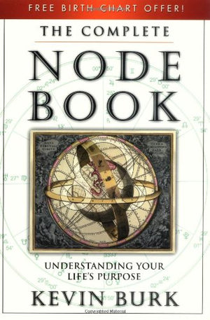 The Complete Node Book: Understanding Your Life's Purpose,Used