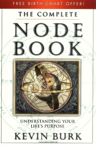 The Complete Node Book: Understanding Your Life's Purpose,Used