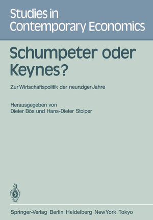 Schumpeter oder Keynes?: Zur Wirtschaftspolitik der neunziger Jahre (Studies in Contemporary Economics, 12) (German Edition),Used