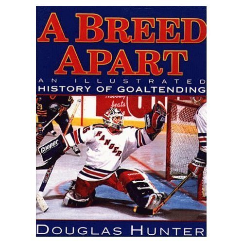 A Breed Apart: An Illustrated History of Goaltending,Used