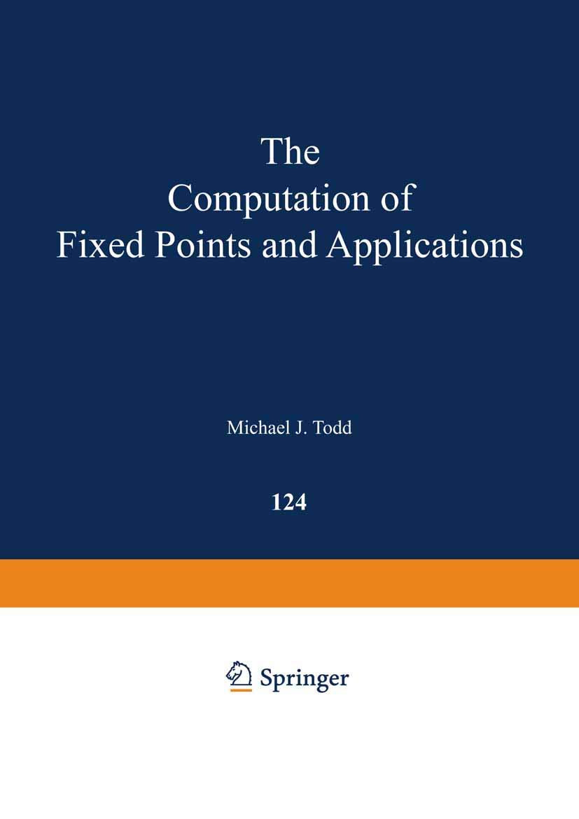 The Computation of Fixed Points and Applications (Lecture Notes in Economics and Mathematical Systems, 124),Used