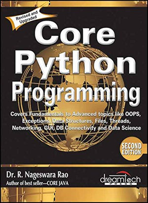 Core Python Programming, 2Ed [Paperback] [Jan 01, 2018] R. Nageswara Rao-new