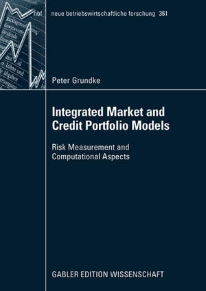 Integrated Market and Credit Portfolio Models: Risk Measurement and Computational Aspects (neue betriebswirtschaftliche forschun,Used