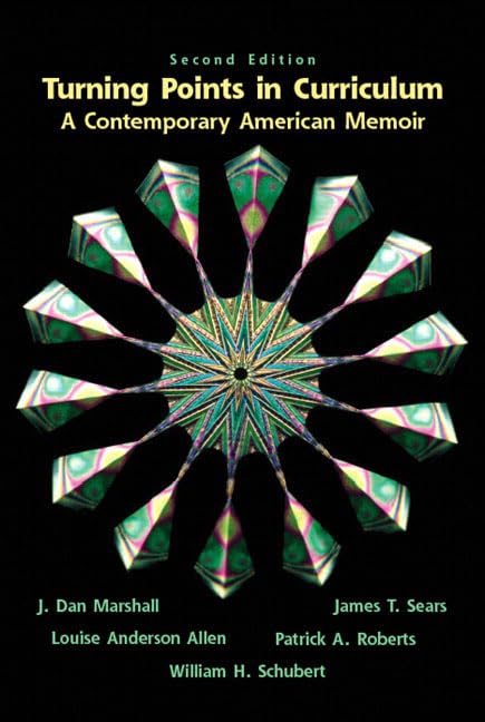 Turning Points in Curriculum: A Contemporary American Memoir,Used