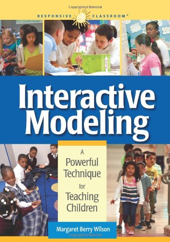 Interactive Modeling: A Powerful Technique For Teaching Children