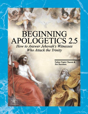 Beginning Apologetics 2.5 : Yes! You Should Believe in the Trinity,Used
