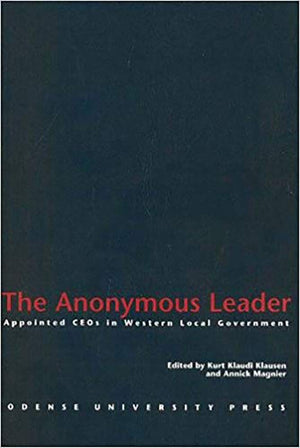 The Anonymous Leader  Apointed CEO's in Western Local Government,Used