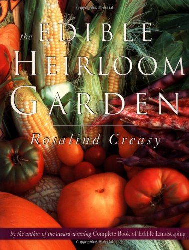 The Edible Heirloom Garden (Edible Garden),New