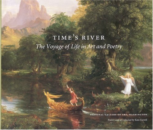 Time's River: The Voyage of Life in Art and Poetry,New