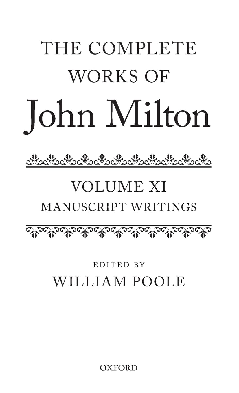The Complete Works of John Milton: Volume XI: Manuscript Writings,Used