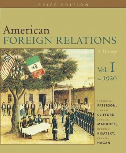 American Foreign Relations: A History, Brief Edition: Volume I To 1920,Used