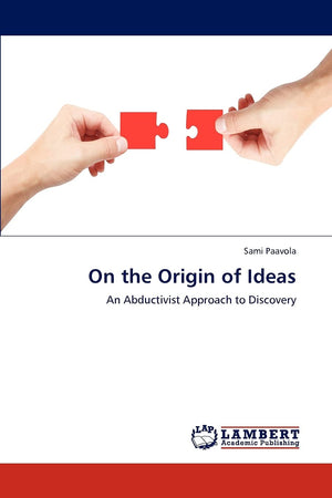 On the Origin of Ideas: An Abductivist Approach to Discovery,Used