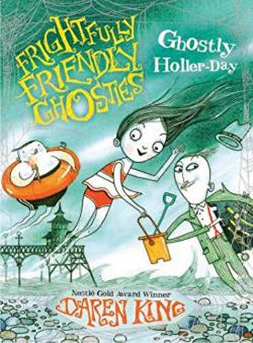 Frightfully Friendly Ghosties: Ghostly Hollerday