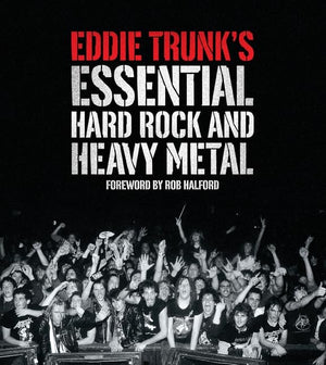 Eddie Trunks Essential Hard Rock and Heavy Metal,New