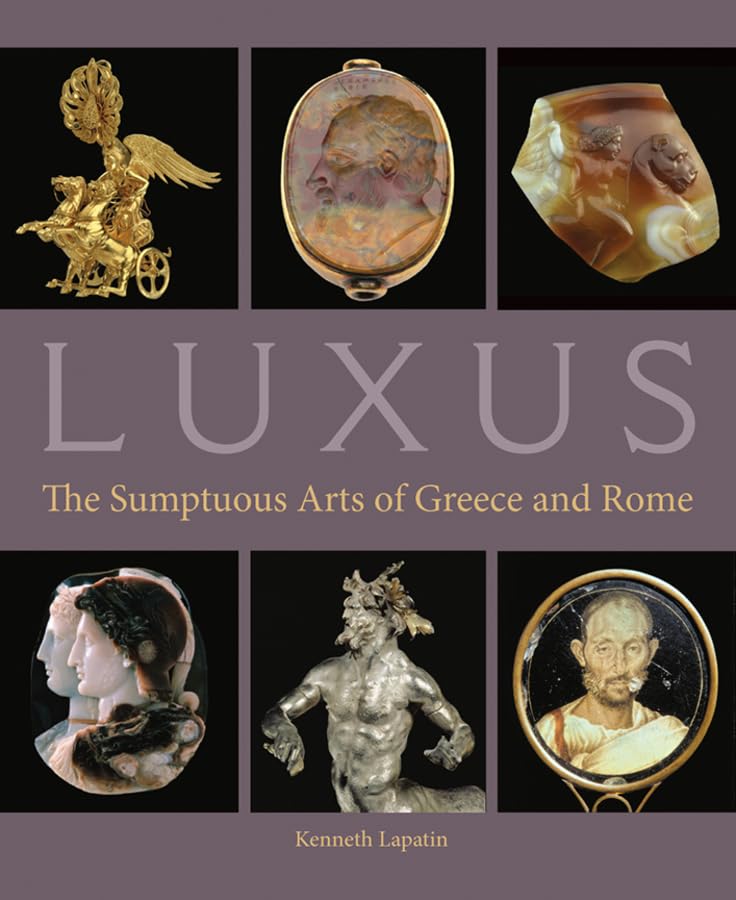 Luxus: The Sumptuous Arts of Greece and Rome,Used
