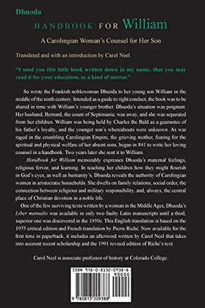 Handbook For William: A Carolingian Woman'S Counsel For Her Son, Trans. By Carol Neel (Not In A Series)