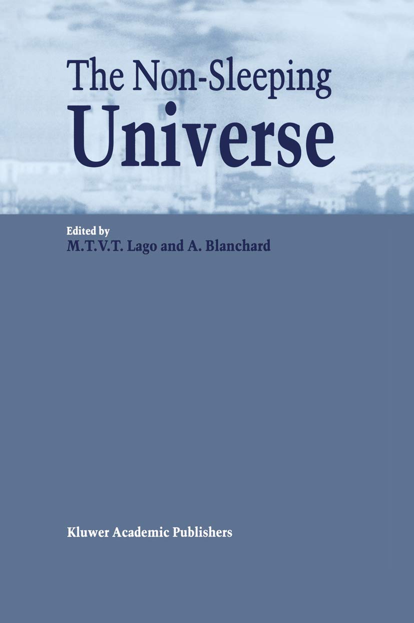The NonSleeping Universe: Proceedings of two conferences on: Stars and the ISM held from 2426 November 1997 and on: From Galax,Used