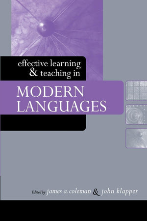 Effective Learning And Teaching In Modern Languages (Effective Learning And Teaching In Higher Education)