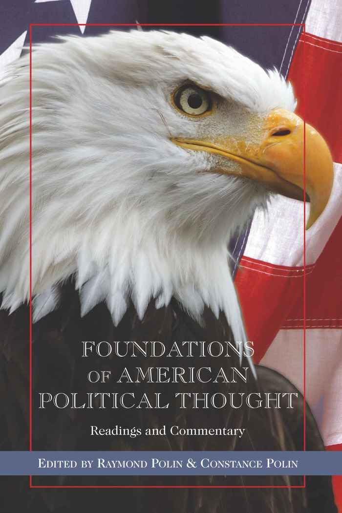Foundations Of American Political Thought: Readings And Commentary,New
