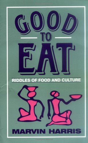 Good To Eat: Riddles Of Food And Culture