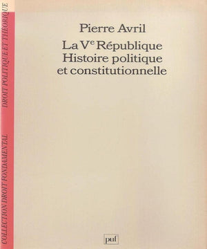 La Ve Republique: Histoire politique et constitutionnelle (Collection Droit fondamental. Droit politique et theorique) (French E,Used