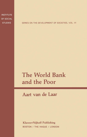 The World Bank and the Poor (Institute of Social Studies Series on Development of Societies, 6),Used