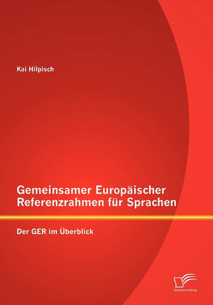 Gemeinsamer Europischer Referenzrahmen fr Sprachen: Der GER im berblick (German Edition),Used
