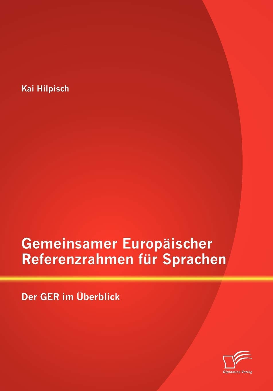 Gemeinsamer Europischer Referenzrahmen fr Sprachen: Der GER im berblick (German Edition),Used