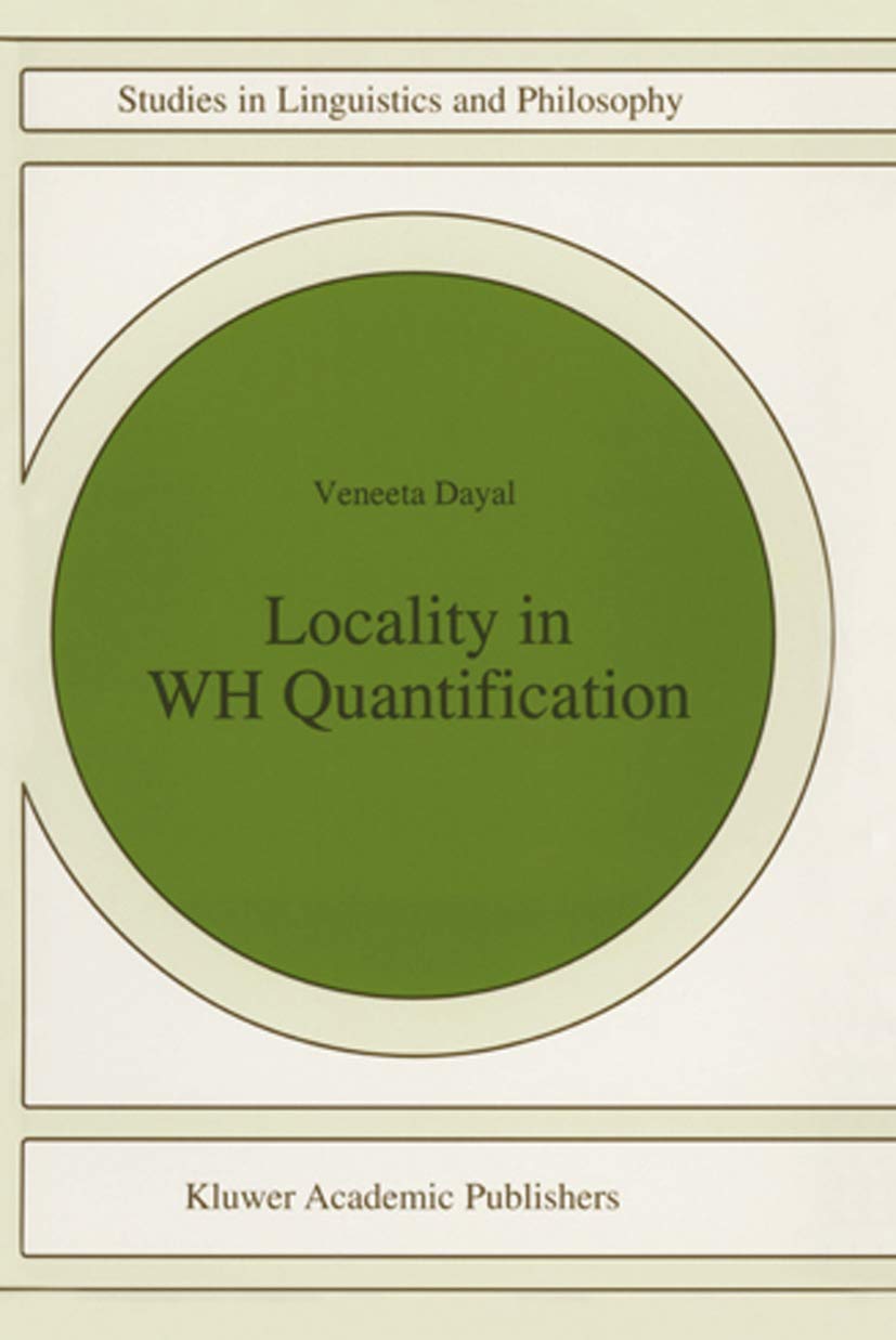 Locality in WH Quantification: Questions and Relative Clauses in Hindi (Studies in Linguistics and Philosophy, 62),Used