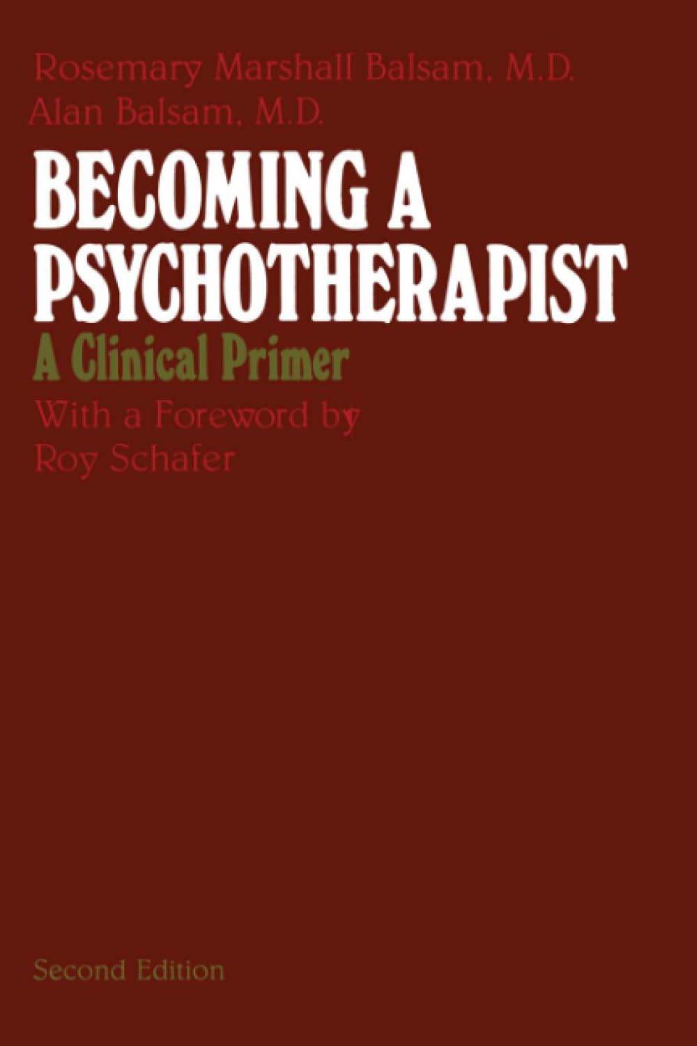 Becoming a Psychotherapist: A Clinical Primer,Used