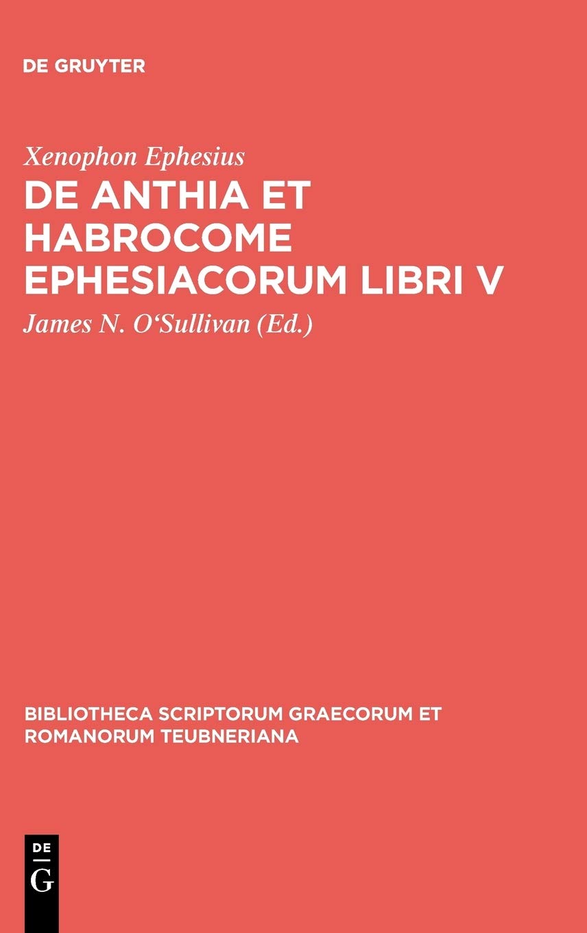 De Anthia et Habrocome Ephesiacorum libri V (Bibliotheca scriptorum Graecorum et Romanorum Teubneriana) (Ancient Greek Edition),Used