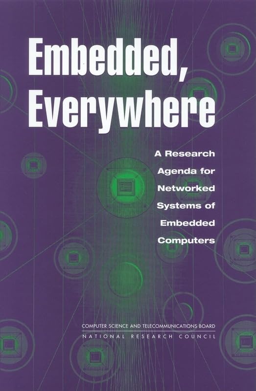 Embedded, Everywhere: A Research Agenda for Networked Systems of Embedded Computers,Used