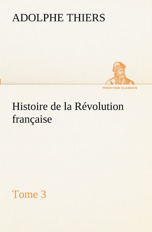 Histoire de la Rvolution franaise, Tome 3 (French Edition),Used
