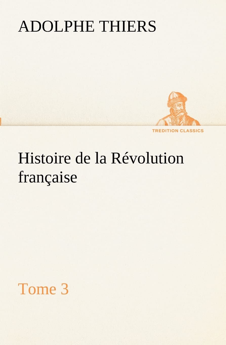 Histoire de la Rvolution franaise, Tome 3 (French Edition),Used