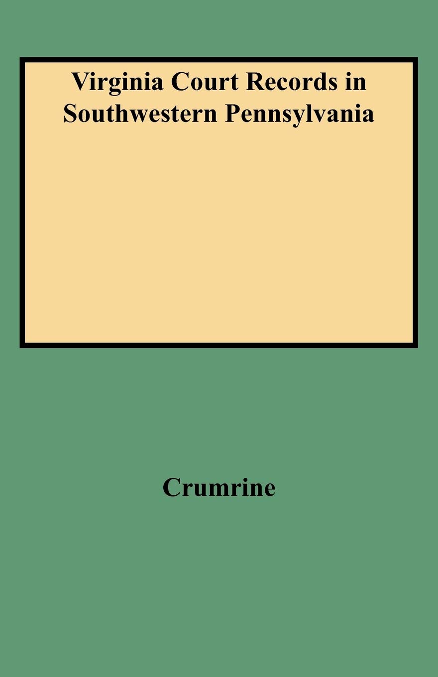 Virginia Court Records in Southwestern Pennsylvania (Consolidated),Used