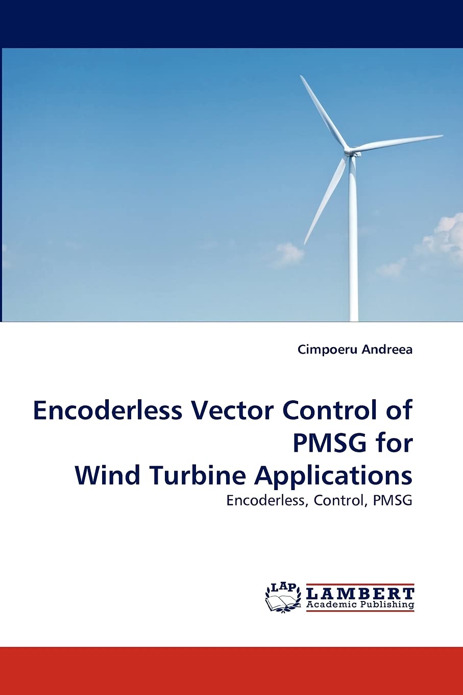 Encoderless Vector Control of PMSG for Wind Turbine Applications: Encoderless, Control, PMSG,Used