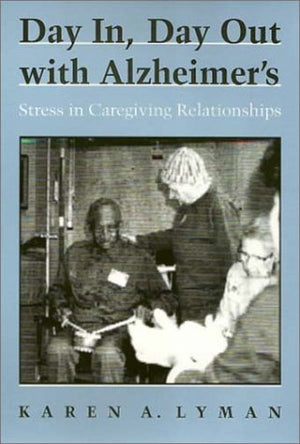 Day In Day Out Alzheimers (Health Society And Policy),Used