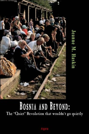 Bosnia And Beyond, The 'Quiet' Revolution That Refused To Go Quietly-new