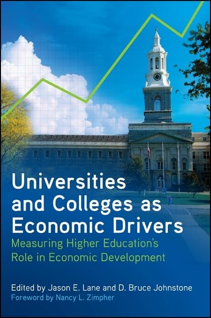 Universities and Colleges as Economic Drivers: Measuring Higher Education's Role in Economic Development (Suny Series, Critical ,New