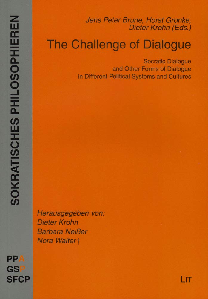 The Challenge Of Dialogue: Socratic Dialogue And Other Forms Of Dialogue In Different Political Systems And Cultures (12) (Sokra,Used